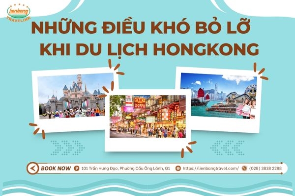 Những điều khó bỏ lỡ khi tham quan du lịch Hongkong