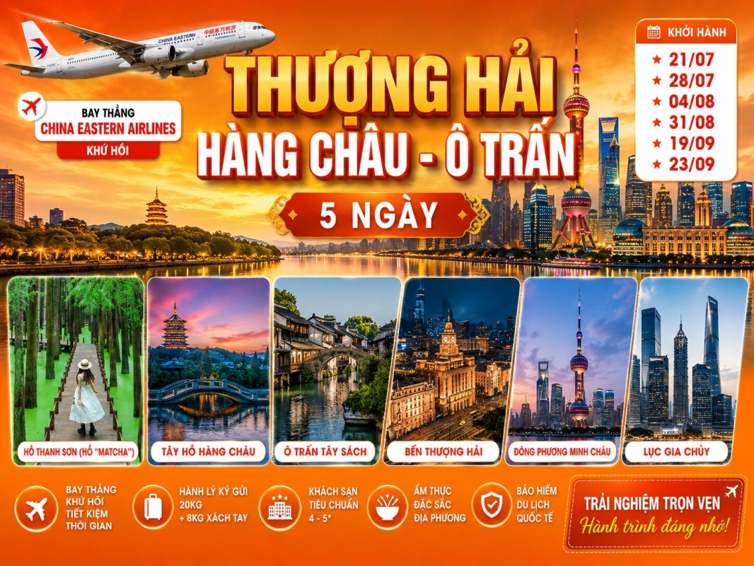 TOUR TRUNG QUỐC - HOA ĐÔNG: THƯỢNG HẢI - Ô TRẤN - HÀNG CHÂU